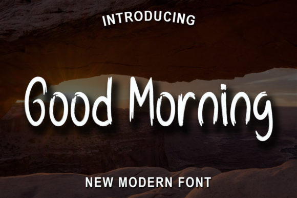 Good Morning: A Practical Guide to Using This Brushed Handwritten Font