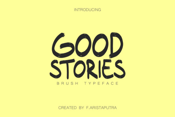 Good Stories: A Brushed Display Font for Creators