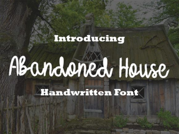 Unlocking the Charm of Handwritten Typography with Abandoned Houses